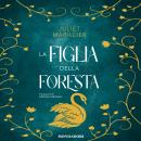 [Italian] - La figlia della foresta Audiobook