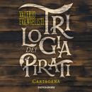 [Italian] - Trilogia dei pirati - Cartagena. Gli ultimi della tortuga Audiobook
