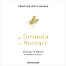 [Italian] - La formula di Socrate: Conosci te stesso e diventa chi sei Audiobook