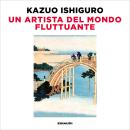 [Italian] - Un artista del mondo fluttuante Audiobook