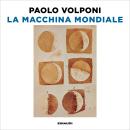 [Italian] - La macchina mondiale Audiobook