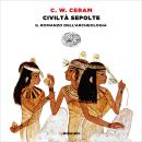 [Italian] - Civiltà sepolte: Il romanzo dell'archeologia Audiobook