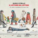 [Italian] - Il lettore sul lettino: Tic, manie e stravaganze di chi ama i libri Audiobook