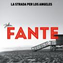 [Italian] - La strada per Los  Angeles Audiobook
