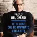 [Italian] - Le 10 cose che ho imparato dalla vita Audiobook
