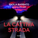 [Italian] - La cattiva strada Audiobook