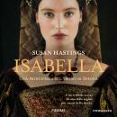 [Italian] - Isabella: Una principessa sul trono di Spagna Audiobook