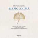 [Italian] - Siamo anima: Riconoscersi oltre il tempo: il disegno invisibile degli incontri che cambiano la vita Audiobook
