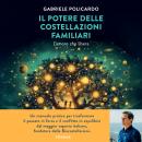 [Italian] - Il potere delle costellazioni familiari: L'amore che libera Audiobook