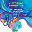 [Italian] - I paradossi dell'esistenza: Come tenere in equilibrio la nostra mente Audiobook