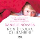 [Italian] - Non è colpa dei bambini: Come rinunciando all'educazione stiamo rinunciando al nostro futuro Audiobook
