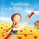 [Italian] - Vassilissa e la Baba Jaga Audiobook