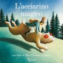 [Italian] - L'acciarino magico Audiobook