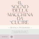 [Italian] - Il sogno della macchina da cucire Audiobook