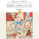 [Italian] - Porci con le ali. Diario sessuo-politico di due adolescenti Audiobook