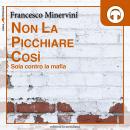 Non la picchiare così. Sola contro la mafia Audiobook