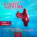 La Chiave Suprema 1 [The Master Key System vol.1] Audiobook