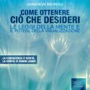 Come ottenere ciò che desideri [Attaining Your Desires]: Le leggi della mente e il potere della visu Audiobook