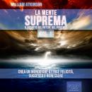 La Mente Suprema vol. 1 [Master Mind vol. 1]: Il Segreto del potere del pensiero [The Secret of the  Audiobook