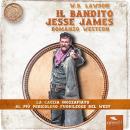 Il bandito Jesse James [Jesse James, the outlaw]: Romanzo Western [Western novel] Audiobook