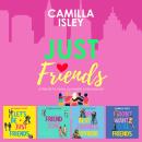 Just Friends: A Friends to Lovers Complete Series Box Set Audiobook