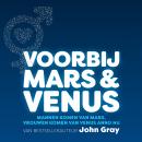 Voorbij Mars en Venus: Handvatten voor relaties in moderne, complexe tijden Audiobook