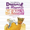 Dummie de mummie en de tombe van Achnetoet Audiobook