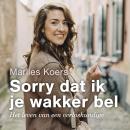 [Dutch; Flemish] - Sorry dat ik je wakker bel: Het leven van een verloskundige Audiobook