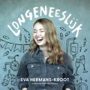 [Dutch; Flemish] - Longeneeslijk: Hoe mijn kanker pure pech én puur geluk kon zijn Audiobook