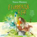 [Dutch; Flemish] - Flubbertje Flip: Vrolijke verhalen (en soms een beetje vies) Audiobook