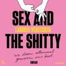 [Dutch; Flemish] - Sex and the Shitty: we doen allemaal gewoon ons best Audiobook