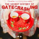 The Secret History of Gatecrashing in Singapore Audiobook