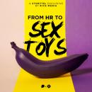 Meet The Singaporean Woman Who Went From Corporate HR To Selling Sex Toys Audiobook