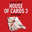 [Italian] - House of cards 3. Atto finale Audiobook