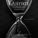 [Spanish] - Quédate conmigo siempre. No me olvides Audiobook