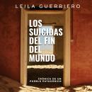 Los suicidas del fin del mundo. Crónica de un pueblo patagónico Audiobook