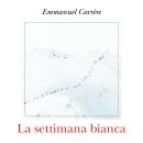 [Italian] - La settimana bianca Audiobook