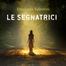 [Italian] - Le segnatrici Audiobook