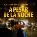 [Spanish] - A pesar de la noche Audiobook