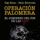 Operación Palomera. El principio del fin de las FARC Audiobook