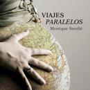 [Spanish] - Viajes paralelos. Del útero al Himalaya Audiobook