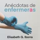 Anécdotas de enfermeras Audiobook