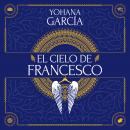 [Spanish] - El cielo de Francesco Audiobook