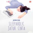 [Indonesian] - Sleepaholic Jatuh Cinta Audiobook
