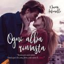 [Italian] - Ogni alba rimasta Audiobook