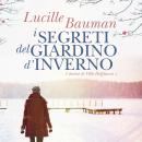 [Italian] - I segreti del giardino d'inverno - I Destini di Villa Hoffman I Audiobook