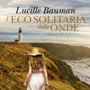 [Italian] - L'eco solitaria delle onde - I Destini di Villa Hoffman III Audiobook