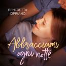 [Italian] - Abbracciami ogni notte Audiobook