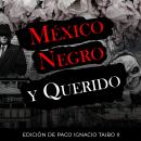 [Spanish] - Mexico Negro y Querido Audiobook