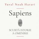 [Romanian] - Sapiens. Scurtă istorie a omenirii Audiobook